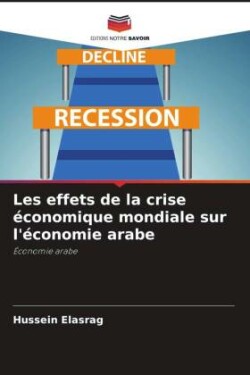 Les effets de la crise économique mondiale sur l'économie arabe