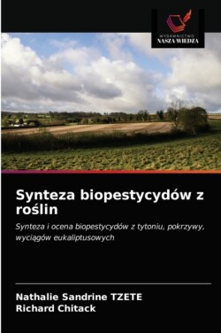 Synteza biopestycydów z roślin