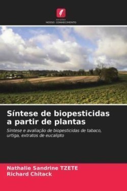 Síntese de biopesticidas a partir de plantas