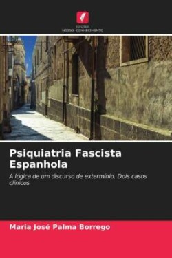 Psiquiatria Fascista Espanhola