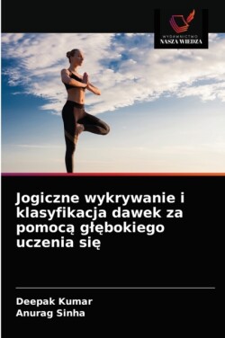 Jogiczne wykrywanie i klasyfikacja dawek za pomocą glębokiego uczenia się