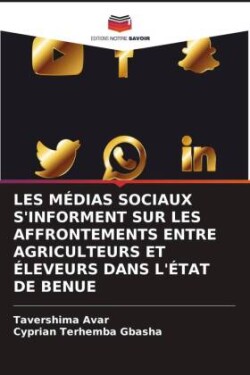 Les Médias Sociaux s'Informent Sur Les Affrontements Entre Agriculteurs Et Éleveurs Dans l'État de Benue