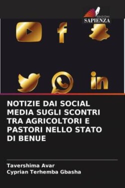 Notizie Dai Social Media Sugli Scontri Tra Agricoltori E Pastori Nello Stato Di Benue