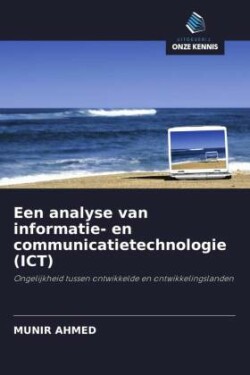 Een analyse van informatie- en communicatietechnologie (ICT)