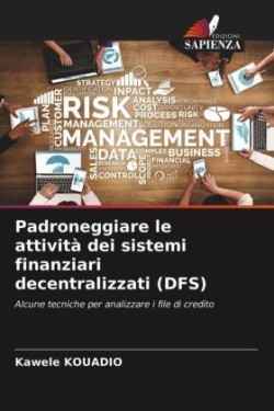 Padroneggiare le attività dei sistemi finanziari decentralizzati (DFS)
