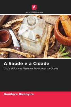 A Saúde e a Cidade