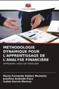 MÉTHODOLOGIE DYNAMIQUE POUR L'APPRENTISSAGE DE L'ANALYSE FINANCIÈRE