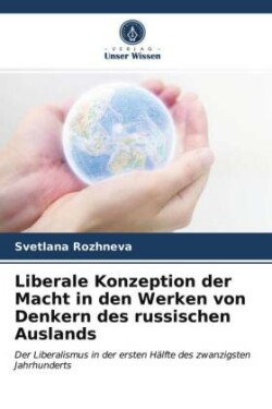 Liberale Konzeption der Macht in den Werken von Denkern des russischen Auslands