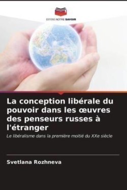 La conception libérale du pouvoir dans les oeuvres des penseurs russes à l'étranger