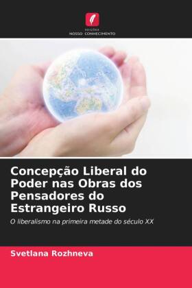 Concepção Liberal do Poder nas Obras dos Pensadores do Estrangeiro Russo