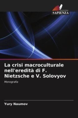 crisi macroculturale nell'eredità di F. Nietzsche e V. Solovyov