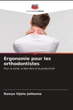 Ergonomie pour les orthodontistes
