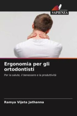 Ergonomia per gli ortodontisti