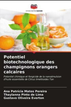 Potentiel biotechnologique des champignons orangers calcaires