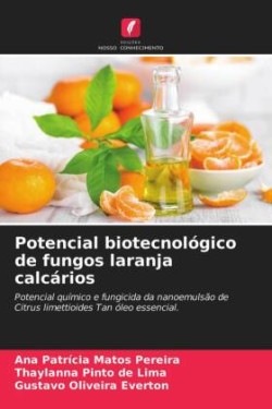 Potencial biotecnológico de fungos laranja calcários