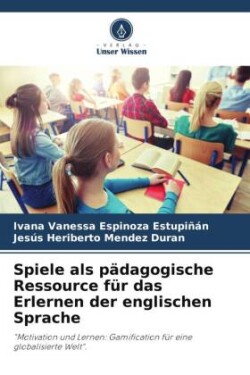 Spiele als pädagogische Ressource für das Erlernen der englischen Sprache