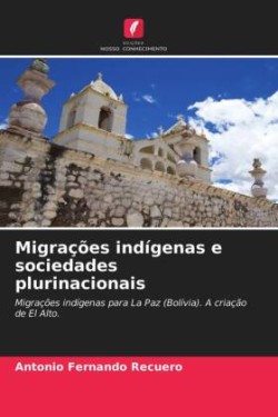 Migrações indígenas e sociedades plurinacionais