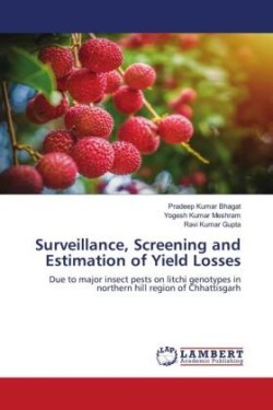 Surveillance, Screening and Estimation of Yield Losses