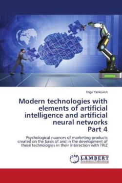 Modern technologies with elements of artificial intelligence and artificial neural networks Part 4