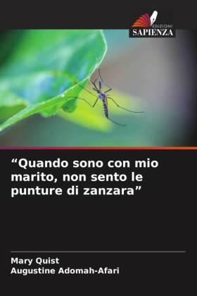 "Quando sono con mio marito, non sento le punture di zanzara"