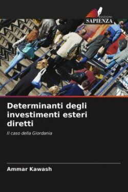 Determinanti degli investimenti esteri diretti