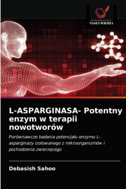L-ASPARGINASA- Potentny enzym w terapii nowotworów