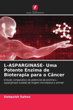 L-ASPARGINASE- Uma Potente Enzima de Bioterapia para o Câncer