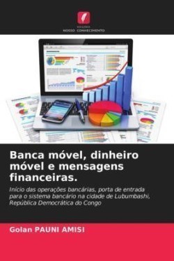 Banca móvel, dinheiro móvel e mensagens financeiras.