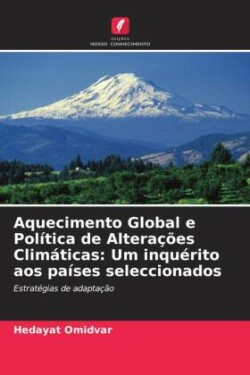 Aquecimento Global e Política de Alterações Climáticas: Um inquérito aos países seleccionados
