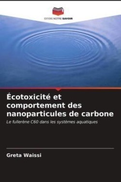 Écotoxicité et comportement des nanoparticules de carbone