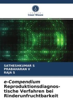 e-Compendium Reproduktionsdiagnos- tische Verfahren bei Rinderunfruchtbarkeit
