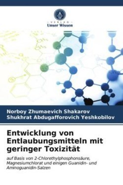 Entwicklung von Entlaubungsmitteln mit geringer Toxizität