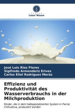 Effizienz und Produktivität des Wasserverbrauchs in der Milchproduktion