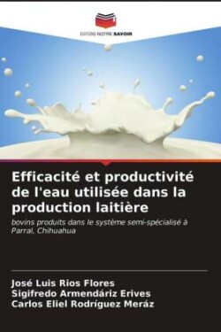 Efficacité et productivité de l'eau utilisée dans la production laitière