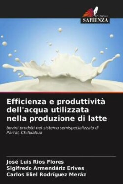 Efficienza e produttività dell'acqua utilizzata nella produzione di latte