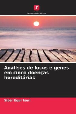 Análises de locus e genes em cinco doenças hereditárias