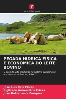 Pegada Hídrica Física E Económica Do Leite Bovino