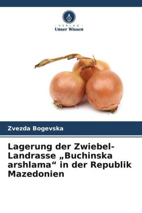 Lagerung der Zwiebel-Landrasse "Buchinska arshlama" in der Republik Mazedonien