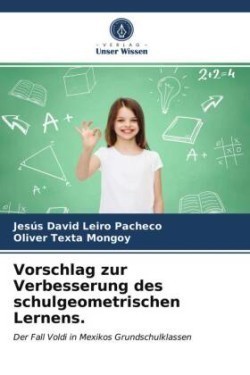 Vorschlag zur Verbesserung des schulgeometrischen Lernens.