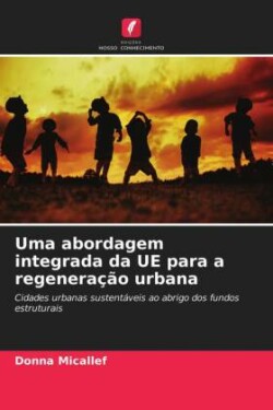 Uma abordagem integrada da UE para a regeneração urbana