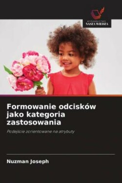 Formowanie odcisków jako kategoria zastosowania