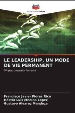 Leadership, Un Mode de Vie Permanent