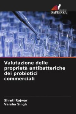Valutazione delle proprietà antibatteriche dei probiotici commerciali