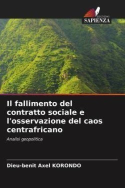 fallimento del contratto sociale e l'osservazione del caos centrafricano