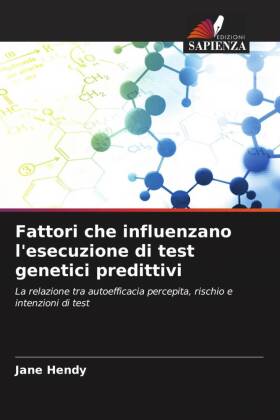 Fattori che influenzano l'esecuzione di test genetici predittivi