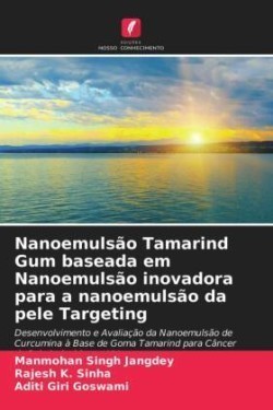 Nanoemulsão Tamarind Gum baseada em Nanoemulsão inovadora para a nanoemulsão da pele Targeting