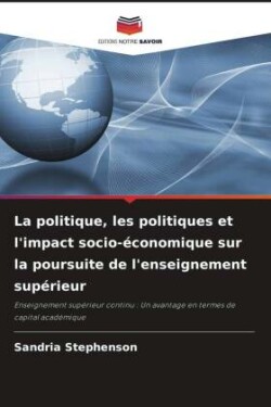 politique, les politiques et l'impact socio-économique sur la poursuite de l'enseignement supérieur