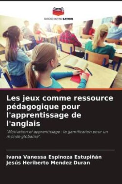 Les jeux comme ressource pédagogique pour l'apprentissage de l'anglais