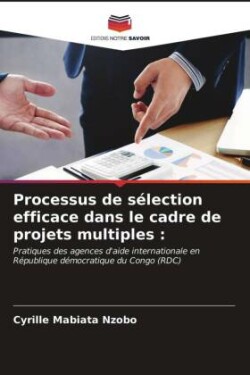 Processus de sélection efficace dans le cadre de projets multiples