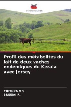 Profil des métabolites du lait de deux vaches endémiques du Kerala avec Jersey